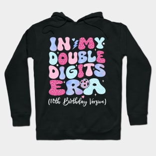 in my double digits era - Birthday Girl Hoodie